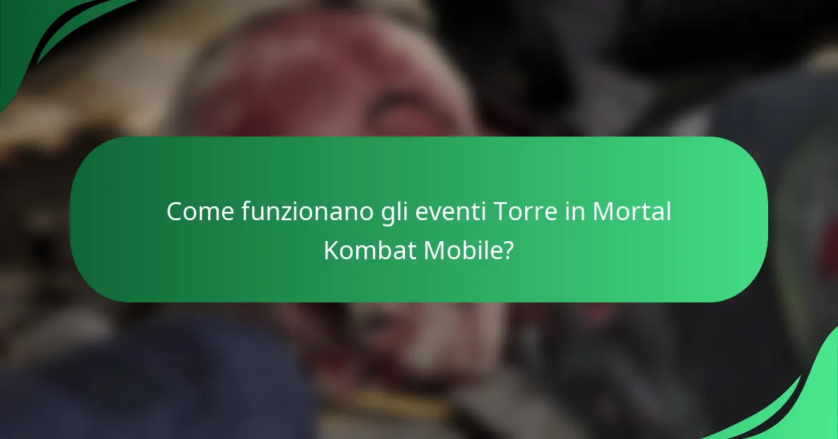 Come funzionano gli eventi Torre in Mortal Kombat Mobile?