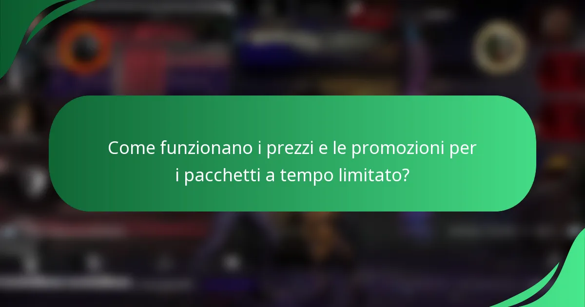 Come funzionano i prezzi e le promozioni per i pacchetti a tempo limitato?