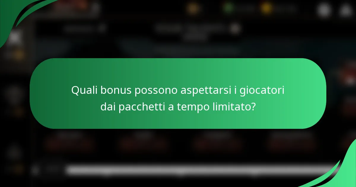 Quali bonus possono aspettarsi i giocatori dai pacchetti a tempo limitato?