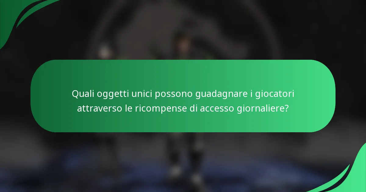 Quali oggetti unici possono guadagnare i giocatori attraverso le ricompense di accesso giornaliere?