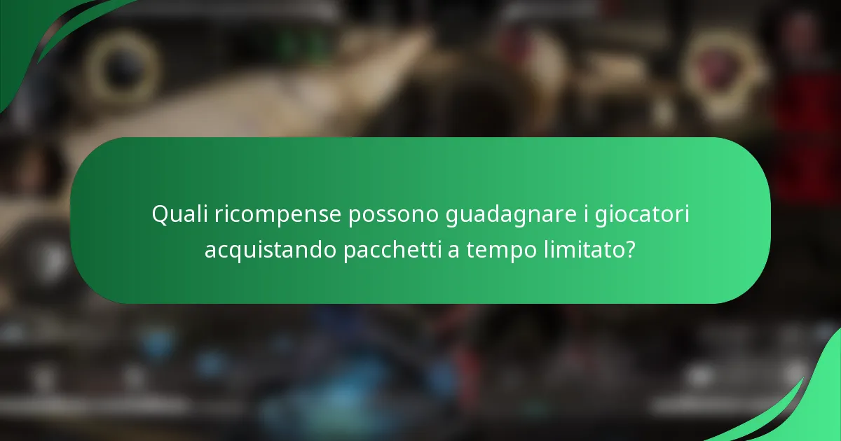 Quali ricompense possono guadagnare i giocatori acquistando pacchetti a tempo limitato?
