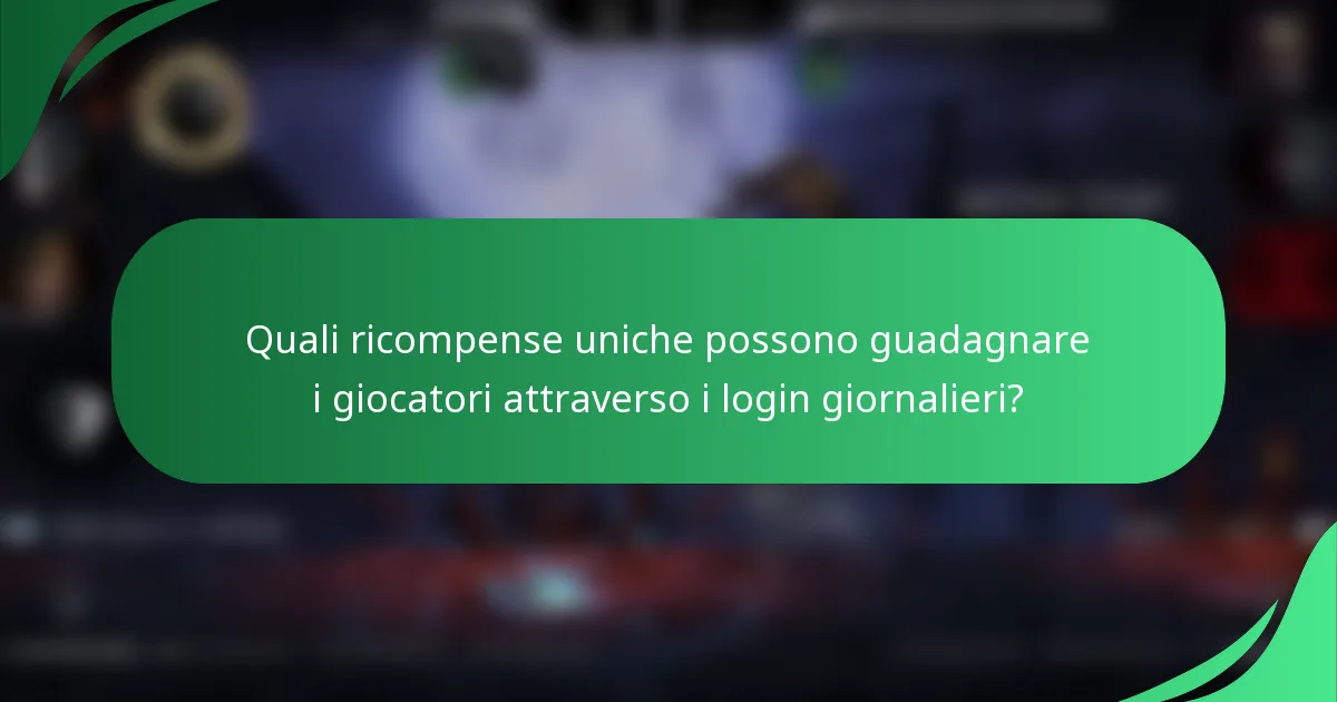 Quali ricompense uniche possono guadagnare i giocatori attraverso i login giornalieri?